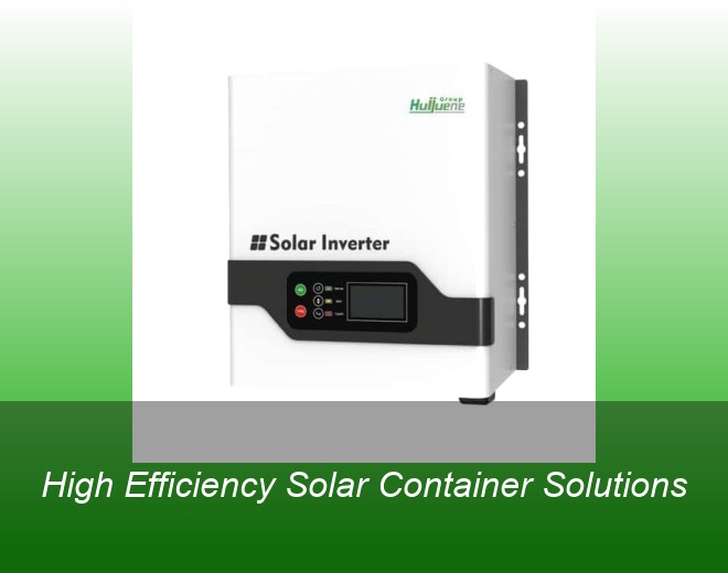 High Efficiency Solar Container Solutions